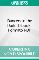 Dancers in the Dark. E-book. Formato PDF ebook