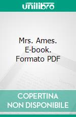 Mrs. Ames. E-book. Formato PDF ebook