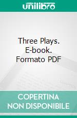 Three Plays. E-book. Formato PDF