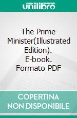 The Prime Minister(Illustrated Edition). E-book. Formato PDF ebook di Harold Spender