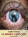 La sonata a Kreutzer. E-book. Formato EPUB ebook di León Tolstoi
