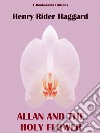 Allan and the Holy Flower. E-book. Formato EPUB ebook