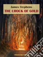 The Crock of Gold. E-book. Formato EPUB ebook