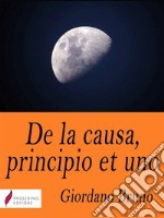 De la causa, principio et uno. E-book. Formato Mobipocket ebook