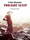 Twilight Sleep. E-book. Formato EPUB ebook