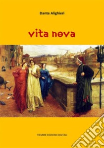 Vita Nova. E-book. Formato Mobipocket ebook di Dante Alighieri