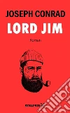 Lord JimÉdition Intégrale. E-book. Formato Mobipocket ebook di Joseph Conrad