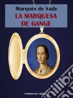 La marquesa de Gange. E-book. Formato EPUB ebook