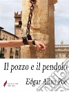 Il pozzo e il pendolo . E-book. Formato Mobipocket ebook di Edgar Allan Poe