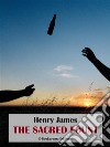 The Sacred Fount. E-book. Formato EPUB ebook di Henry James