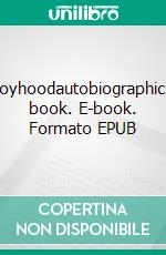 Boyhoodautobiographical book. E-book. Formato Mobipocket ebook di Leo Tolstoy