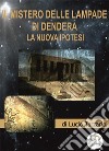 I mistero delle lampade di DenderaLa nuova ipotesi. E-book. Formato EPUB ebook