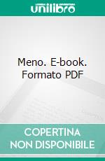 Meno. E-book. Formato PDF ebook di Plato