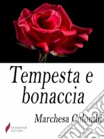 Tempesta e bonaccia Un romanzo senza eroi . E-book. Formato Mobipocket