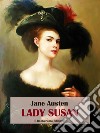 Lady Susan. E-book. Formato EPUB ebook di Jane Austen
