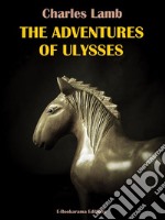 The Adventures of Ulysses. E-book. Formato EPUB ebook