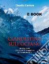 Clandestino nell'Oceano. E-book. Formato PDF ebook