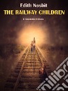 The Railway Children. E-book. Formato EPUB ebook di Edith Nesbit
