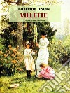 Villette. E-book. Formato EPUB ebook di Charlotte Bronte¨