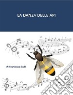 La danza delle api. E-book. Formato EPUB