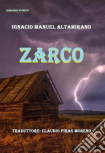 Zarco. E-book. Formato PDF ebook di Ignacio Manuel Altamirano