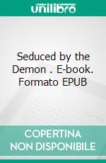 Seduced by the Demon  . E-book. Formato EPUB ebook