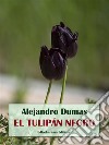El tulipán negro. E-book. Formato EPUB ebook di Alejandro Dumas