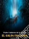 El galán fantasma. E-book. Formato EPUB ebook di Pedro Calderón de la Barca