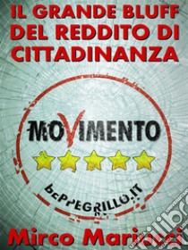 Il grande bluff del Reddito di Cittadinanza. E-book. Formato PDF ebook di Mirco Mariucci