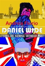 Daniel WideL'ASCESA DEL NATIONAL VICTORIAN PARTY. E-book. Formato EPUB