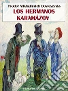 Los hermanos Karamázov. E-book. Formato EPUB ebook di Fyodor Mikhailovich Dostoyevsky