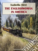 The Englishwoman in America. E-book. Formato EPUB ebook