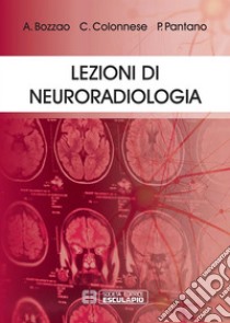 Lezioni di Neuroradiologia. E-book. Formato PDF ebook di Alessandro Bozzao