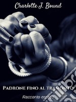 Padrone fino al tramonto. E-book. Formato Mobipocket ebook