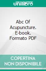 Abc Of Acupuncture. E-book. Formato PDF ebook