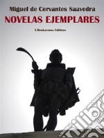 Novelas ejemplares. E-book. Formato EPUB ebook