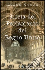 Storia del Parlamento del Regno Unito. E-book. Formato EPUB ebook