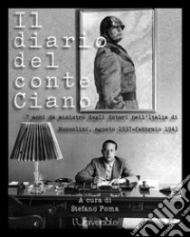 Il diario del conte Ciano. E-book. Formato EPUB ebook di Galeazzo Ciano