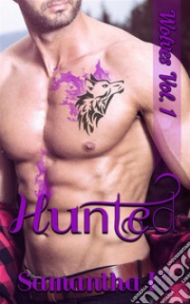 Hunted (Wolves Vol. 1). E-book. Formato Mobipocket ebook di Samantha M.