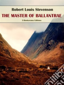 The Master of Ballantrae. E-book. Formato EPUB ebook di Robert Louis Stevenson