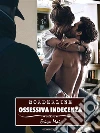 Borderline: Ossessiva indecenza. E-book. Formato Mobipocket ebook di Erica Mai