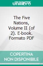 The Five Nations, Volume II (of 2). E-book. Formato PDF ebook di Rudyard Kipling