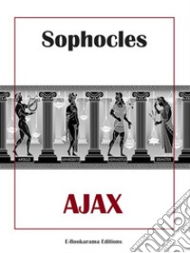 Ajax. E-book. Formato EPUB ebook di Sophocles