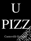 U pizz. E-book. Formato Mobipocket ebook