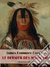 Le Dernier des Mohicans. E-book. Formato EPUB ebook