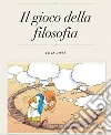 Il gioco della filosofia. E-book. Formato PDF ebook