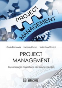 Project Management. Metodologie di gestione dei processi edilizi. E-book. Formato PDF ebook di Carlo De Maria