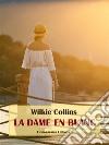 La Dame en blanc. E-book. Formato EPUB ebook