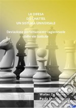 La Difesa Du Chattel Un Sistema UniversaleDeviazione Perfettamente Ragionevole dalle vie battute. E-book. Formato EPUB