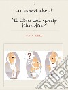 Lo sapevi che?Il libro del 'gossip filosofico'. E-book. Formato PDF ebook